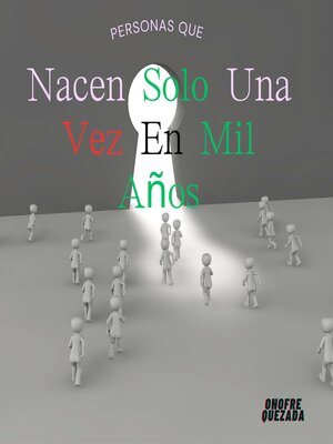 cover image of Personas Que Nacen  Solo  Una Vez En  Mil  Años